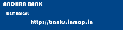 ANDHRA BANK  WEST BENGAL     banks information 